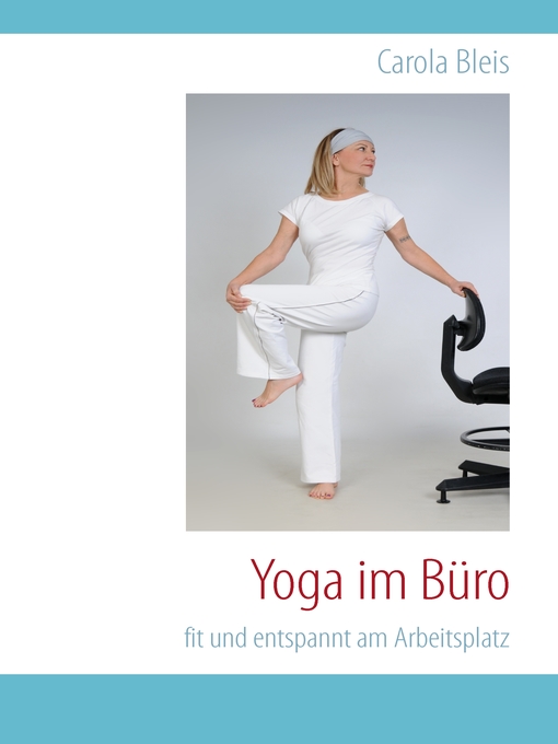 Title details for Yoga im Büro by Carola Bleis - Available